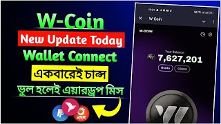 WCoin New Update Today  WCoin Wallet Connected  WCoin New Update amp Wallet Connect  MY CARRIER [upl. by Ycrad861]