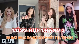 💥 TỔNG HỢP THÁNG 3 30 BÀI NHẠC DANCE HOT TREND VÀ XU HƯỚNG NHẤT TIK TOK VIỆT NAM THÁNG 32024 [upl. by Hnaht]