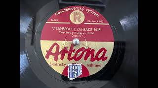 V SANSSOUCI ZAHRADĚ RŮŽÍ 78rpm [upl. by Ettennaj667]