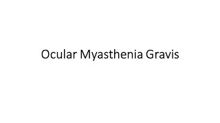 Ocular Myasthenia Gravis [upl. by Kwon]