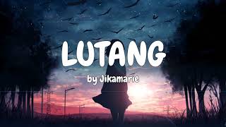 LUTANG LYRICS BY JIKAMARIE TIKTOK SONG [upl. by Anrat651]