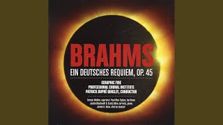 Ein deutsches Requiem A German Requiem  Op 45 version with piano duet accompaniment [upl. by Beverly]