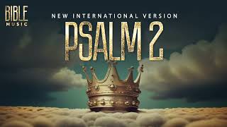 BIBLE Music  Psalm 2 [upl. by Leontina]