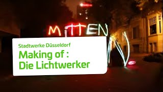 Making of  Die Lichtwerker der Stadtwerke Düsseldorf  Stadtwerke Düsseldorf [upl. by Ssilem966]