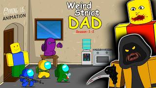 Among Us vs Weird Strict Dad season 12  ANIMATION [upl. by Irv]