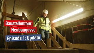 Baustellentour Neubaugasse Update [upl. by Luebke]