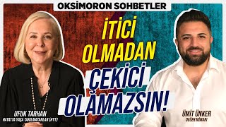 İtici Olmadan Çekici Olamazsın  Oksimoron Sohbetler [upl. by Charles279]