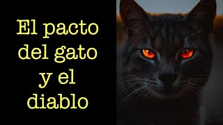 EL PACTO DEL GATO Y EL DIABLO [upl. by Eatnoid]