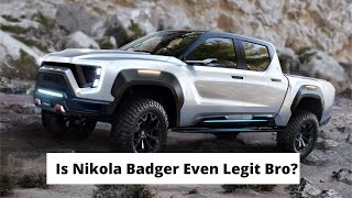 Is Nikola Badger Even Legit Bro [upl. by Wojcik950]