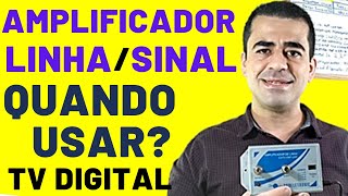 Quando usar AMPLIFICADOR de SINAL  LINHA  TV Digital [upl. by Jala]