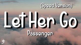 Passenger  Let Her Go Sped Up Lyrics [upl. by Nimajaneb]