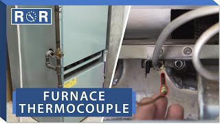 Furnace  Thermocouple  Repair and Replace [upl. by Osnola766]