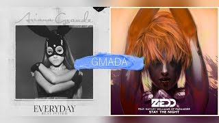 Everyday  Stay The Night  Ariana Grande feat Future amp Zedd Mashup [upl. by Juback]