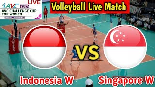 Indonesia W Vs Singapore W Volleyball Live Match Score🔴 Singapore vs Indonesia Volleyball AVC CUP [upl. by Odragde]