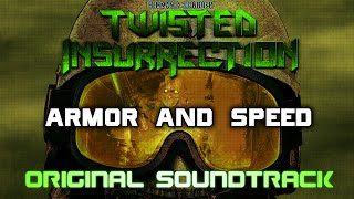 Twisted Insurrection OST  Armor and Speed [upl. by Nuncia]