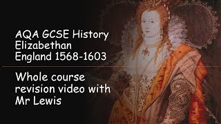 AQA GCSE History Paper 2 Elizabethan England WHOLE COURSE revision video [upl. by Paulie340]