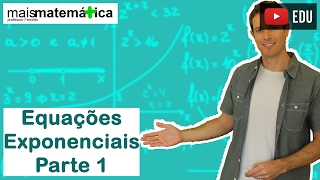 Função Exponencial Equações Exponenciais  Parte 1 Aula 5 de 7 [upl. by Areikahs449]