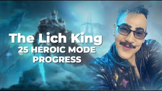 The Lich King 25 Heroic Mode Progress [upl. by Guido]