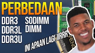 Perbedaan DDR3 DDR3L dan DDR3U  DIMM dan SODIMM beserta PENJELASAN [upl. by Lotsirk406]