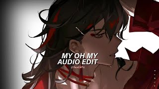 My Oh My  Camila Cabello Edit Audio [upl. by Tnomad]