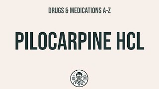 How to use Pilocarpine Hcl  Explain UsesSide EffectsInteractions [upl. by Ailecnarf]