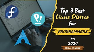 Top 3 Best Linux Distros for Programmers in 2024 [upl. by Gobert]