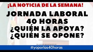 YA SE APROBÓ LA JORNADA DE 40 HORAS [upl. by Adler942]