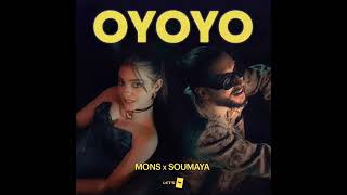 Mons – Oyoyo feat Somaya [upl. by Anrim]