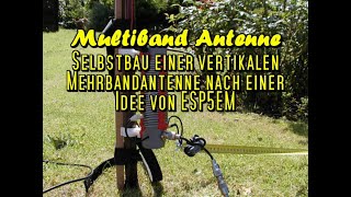 vertikal Multiband Antenne im Selbstbau [upl. by Ihsoyim170]