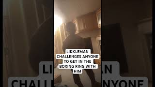 LIKKLEMAN WANTS TO GET IN THE BOXING RING 🥊 LIKKLEMAN funny [upl. by Harald]