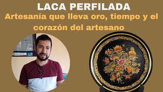 Laca Perfilada Artesanía de Pátzcuaro [upl. by Nagram]