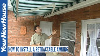 How to Install a Retractable Awning  Fix it Up [upl. by Yelsek]