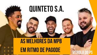 O Melhor da MPB em Ritmo de Pagode com a Banda Quinteto SA [upl. by Nance692]