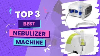 Top 3 Best Nebulizer Machine In 2023 You Can Buy [upl. by Adnicaj]