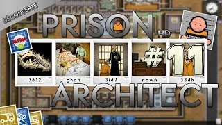 Lets Play Découverte Prison Architect Fr HD  ep 11 [upl. by Payton]