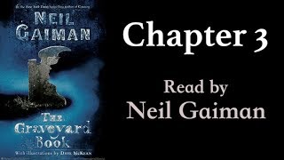 The Graveyard Book Chapter 3  Read by Neil Gaiman [upl. by Annavahs]