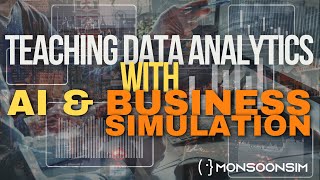 Teaching Data Analytics with AI and Business Simulation for NonTechnical Course [upl. by Vince]