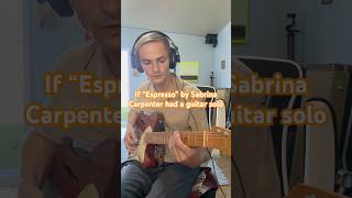 “Espresso” Sabrina Carpenter guitar solo 🎸 [upl. by Nowahs]