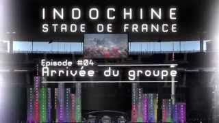 Indochine  Stade de France websérie épisode 04 [upl. by Grube886]