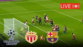 🔴LIVE MONACO VS BARCELONA LIVE STREAMING FULL MATCH  UEFA CHAMPIONS LEAGUE LIVE MATCH TODAY [upl. by Osborn]