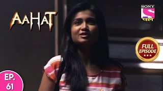 Aahat  Full Episode  61  9th December 2019 [upl. by Razec]