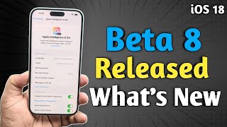 iOS 18 Beta 8 Released – What’s New Feature [upl. by Aecila]