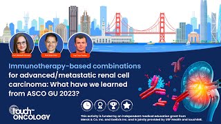 Immunotherapybased combinations for advancedmetastatic renal cell carcinoma ASCO GU 2023 [upl. by Petrine]