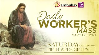 Sambuhay Tv Mass  March 23 2024  Saturday of the 5th Week of Lent [upl. by Neelya562]