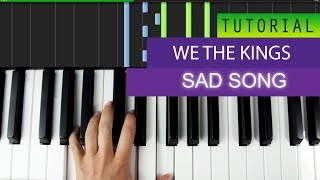 We The Kings  Sad Song  PIANO TUTORIAL [upl. by Eirene900]