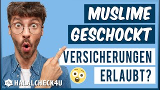 Muslime sind GESCHOCKT  Versicherungen aus islamischer Sicht  HALALCHECK4UDE [upl. by Chao150]