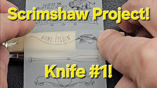 Scrimshaw Project Knife 1 Here We Go [upl. by Dekow535]