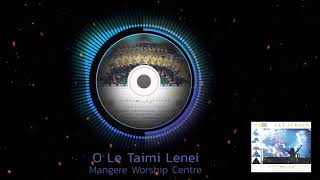 O LE TAIMI LENEI  Samoa Worship Centre Mangere Worship Team [upl. by Lehsar]