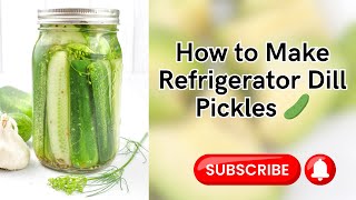 The Secret to Perfect Refrigerator Dill Pickles  Easy Family Recipe [upl. by Anitsugua824]