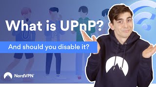 What is UPnP And should you disable it  NordVPN [upl. by Christianson]